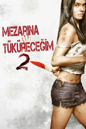 Mezarına Tüküreceğim 2 2013